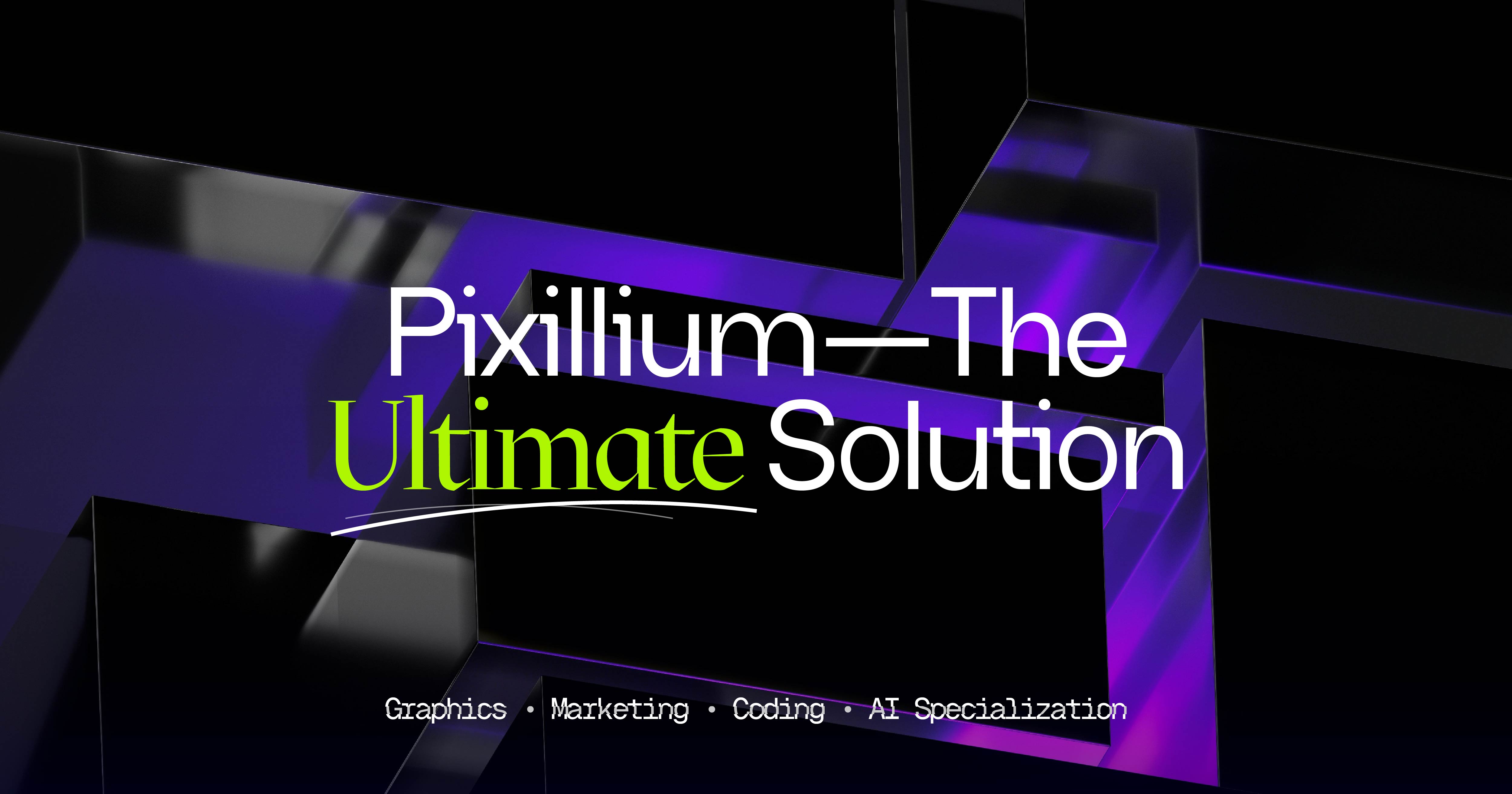 Pixillium - Creative Graphics Design, Marketing Solutions, & Coding